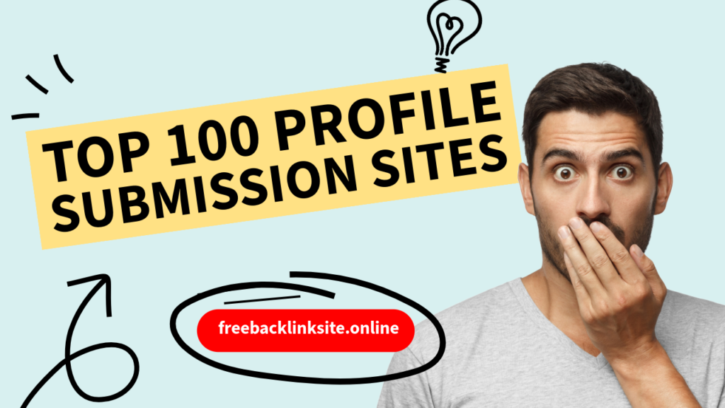 free 100 profile submission websites